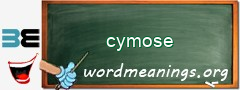 WordMeaning blackboard for cymose